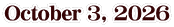 October 3, 2026