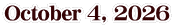 October 4, 2026