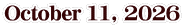 October 11, 2026